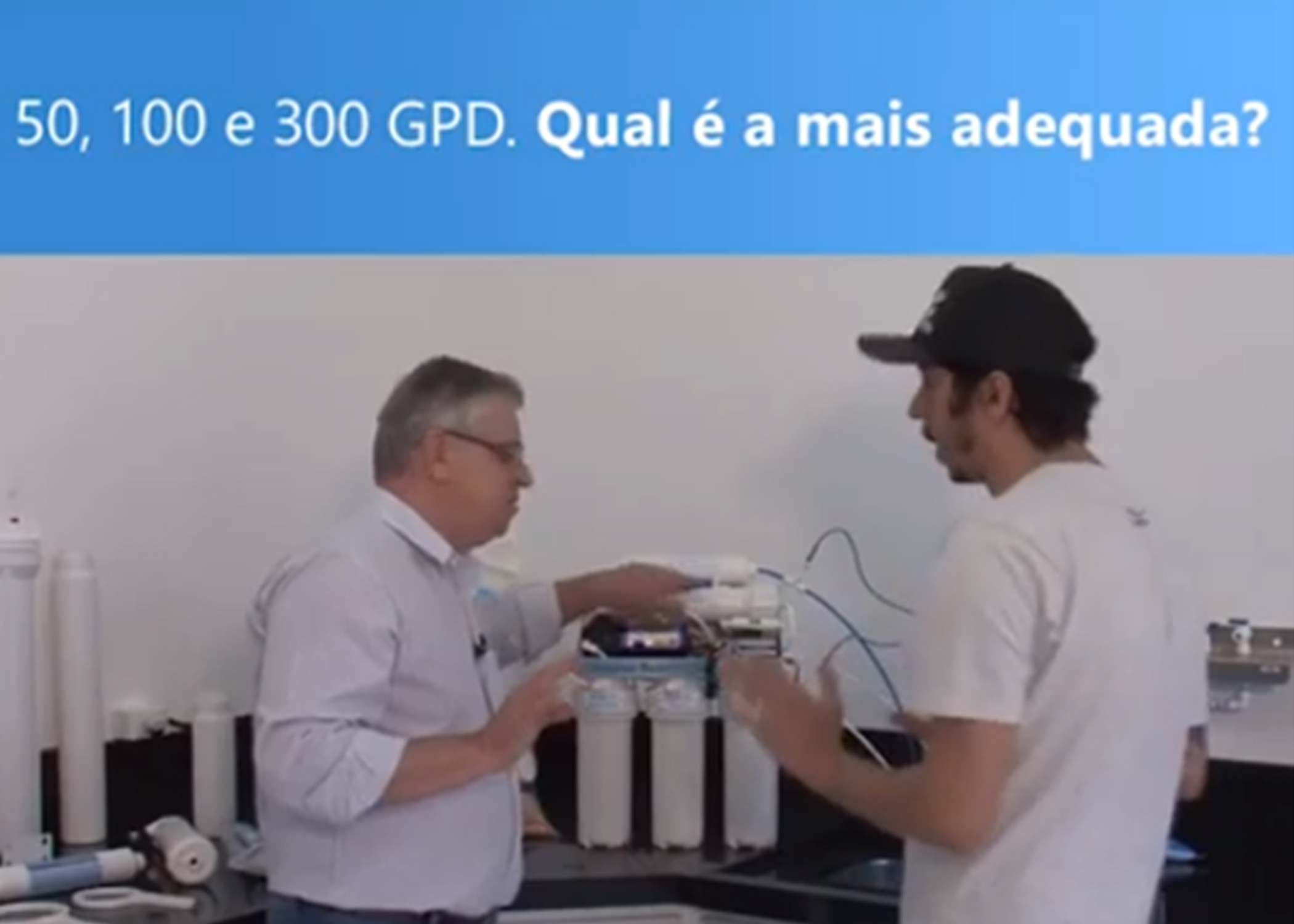 50, 100, 300 GPD. Qual é a mais adequada?