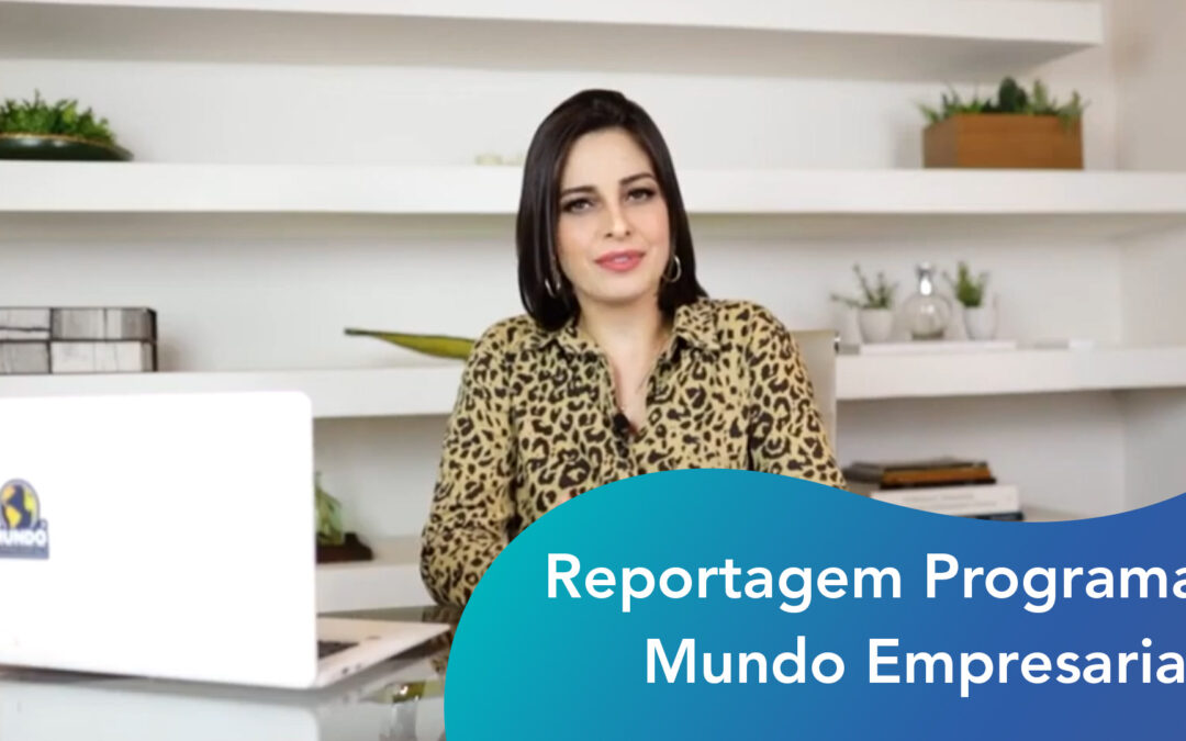 Reportagem Programa Mundo Empresarial