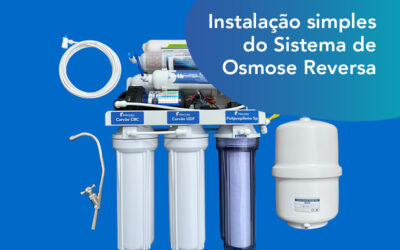 Montagem da sua Osmose Reversa com nosso Especialista!